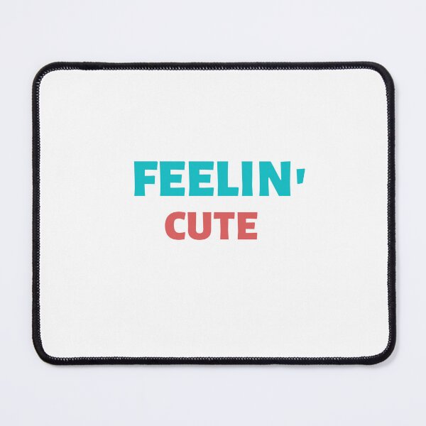 Item preview, FEELIN' CUTE  designed and sold by Lunastoree.