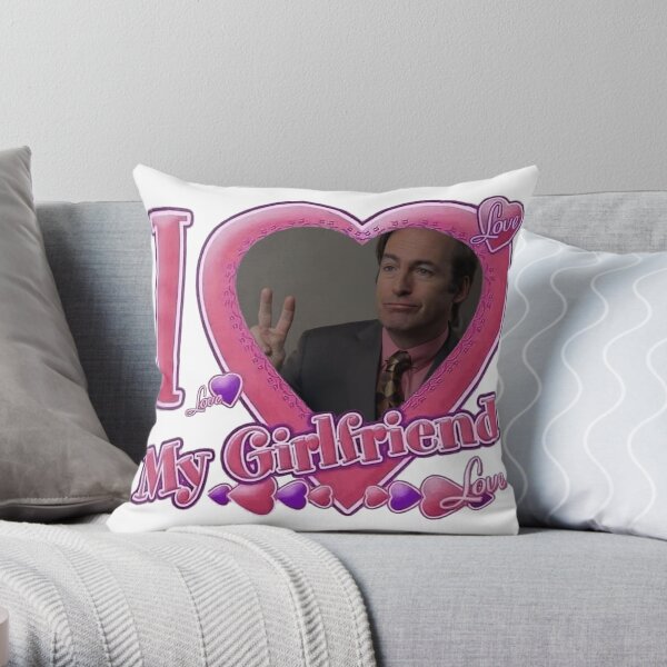 i love my girlfriend saul goodman Throw Pillow