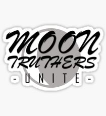 Moon Truthers Unite (inspired by jacksfilms) Sticker