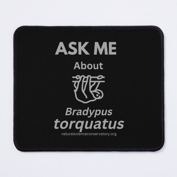 Item preview, Ask Me About Bradypus Torquatus (Maned Three-toed Sloth) designed and sold by Discovered.