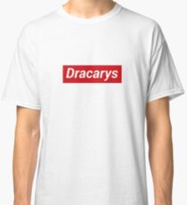 Dracarys Classic T-Shirt