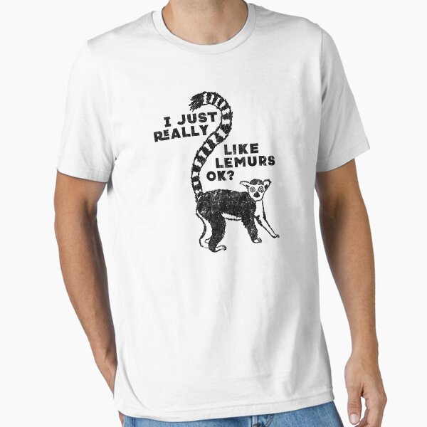 Item preview, I Just Really Like Lemurs OK? Funny T-shirt designed and sold by nvdesign.