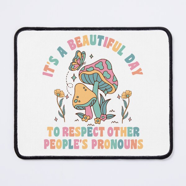 Item preview, It's A Beautiful Day To Respect Other People's Pronouns designed and sold by christteenryan.