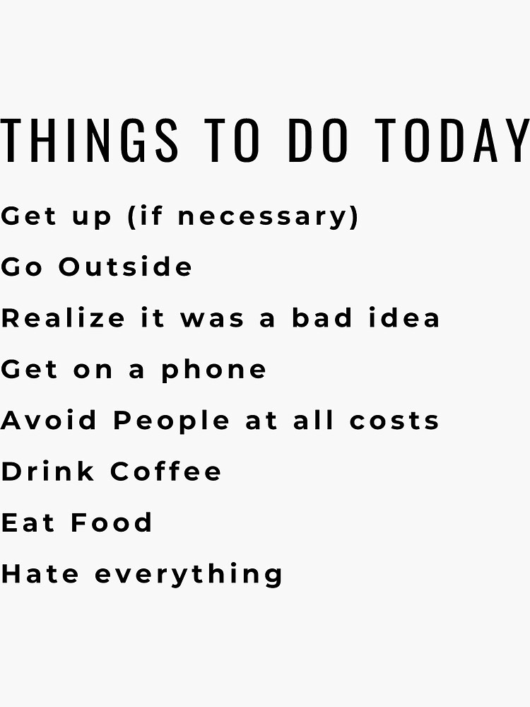 things-to-do-today-sticker-for-sale-by-designer426-redbubble