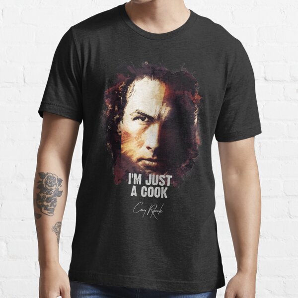 "I`m Just A Cook Casey Ryback [UNDER SIEGE]" Tshirt for Sale by