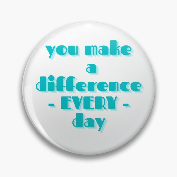 Item preview, You make a difference everyday designed and sold by GamersLands.