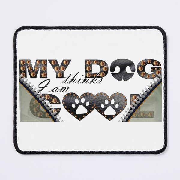 Item preview, My Dog thinks I am Cool designed and sold by thornofroses.