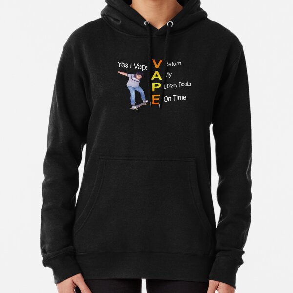 Yes I Vape, Return my library books on time Pullover Hoodie