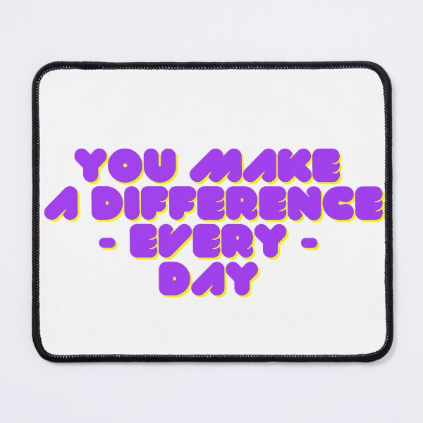 Item preview, You make a difference everyday designed and sold by GamersLands.