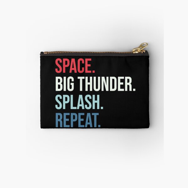 Item preview, Space. Big Thunder. Splash. Repeat. designed and sold by FandomTrading.