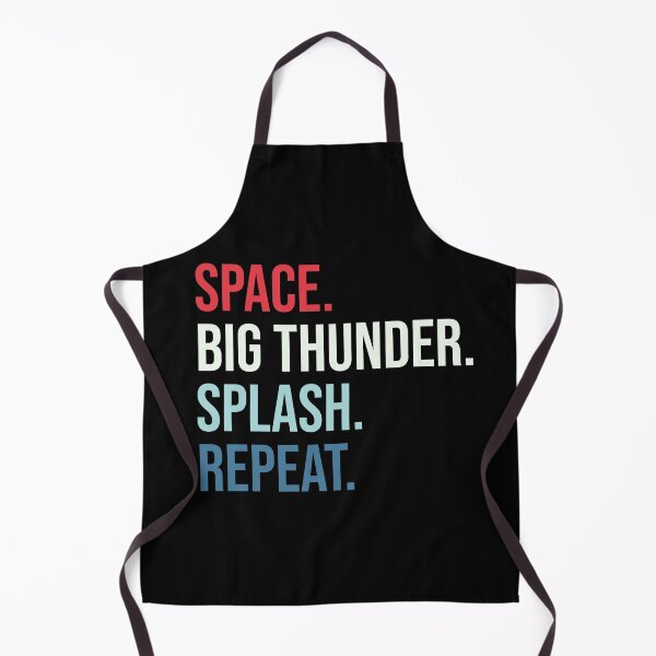 Item preview, Space. Big Thunder. Splash. Repeat. designed and sold by FandomTrading.