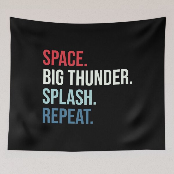 Item preview, Space. Big Thunder. Splash. Repeat. designed and sold by FandomTrading.
