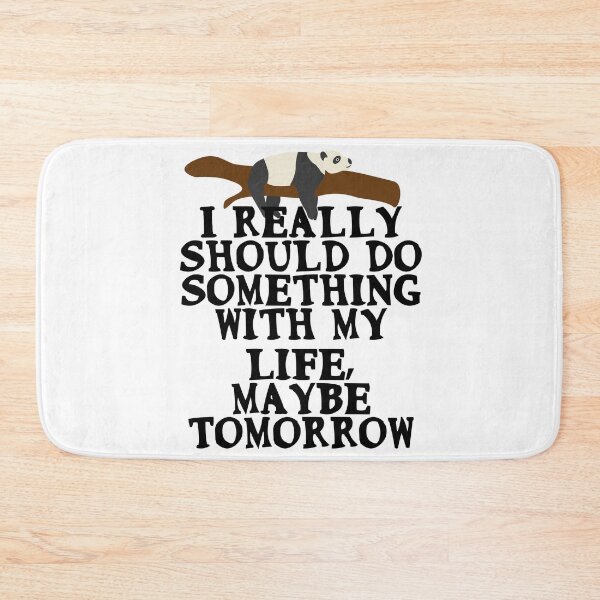 Item preview, I really should do something with my life, maybe tomorrow designed and sold by Gevover.