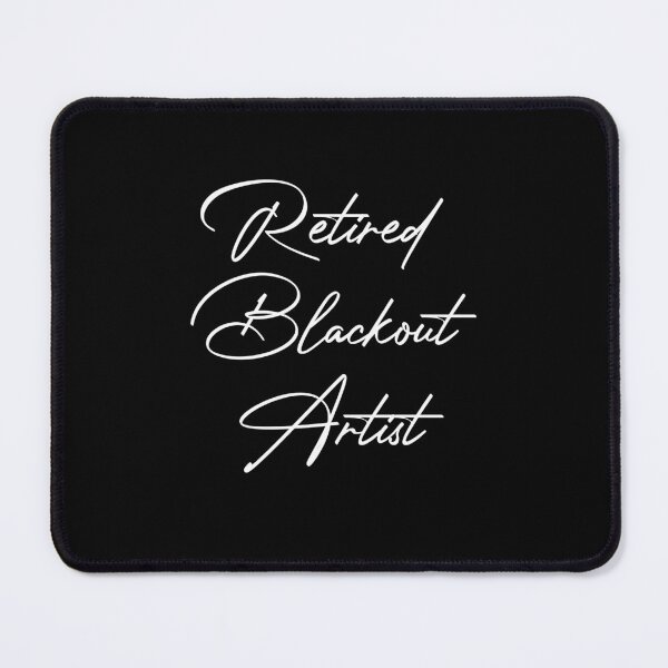 Item preview, Retired Blackout Artist - Funny Sobriety Anniversary, Sober Life Gift, Narcotic Rehab Gift designed and sold by RedArtsDesign.