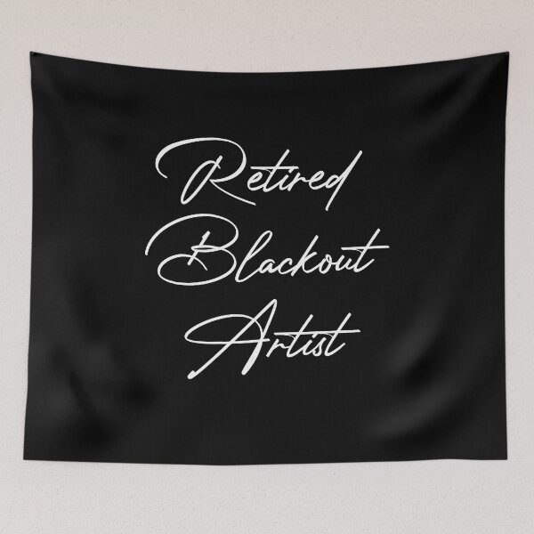 Item preview, Retired Blackout Artist - Funny Sobriety Anniversary, Sober Life Gift, Narcotic Rehab Gift designed and sold by RedArtsDesign.