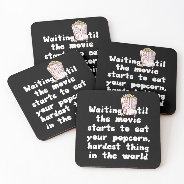 Item preview, Waiting until the movie starts to eat your popcorn, hardest thing in the world designed and sold by Gevover.