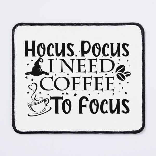 Item preview, Hocus Pocus I Need Coffee To Focus           designed and sold by MerryMcInnis.