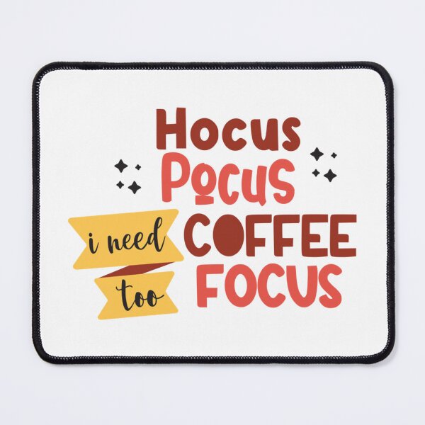 Item preview, Hocus Pocus I Need Coffee To Focus       designed and sold by MerryMcInnis.