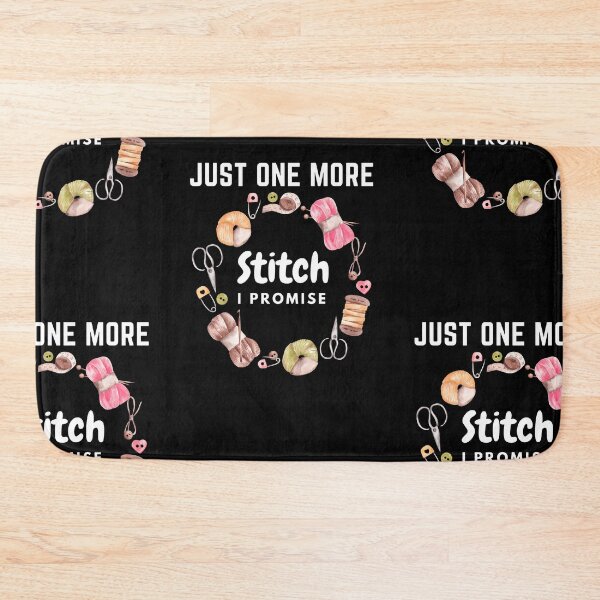 Item preview, Just One More Stitch, I Promise designed and sold by Wehavefun.
