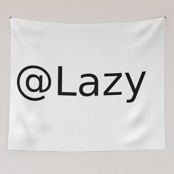 Item preview, @Lazy designed and sold by findingNull.