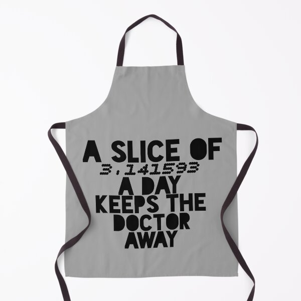 Item preview, A Slice Of Pi A Day Keeps The Doctor Away designed and sold by ArtyArtss.