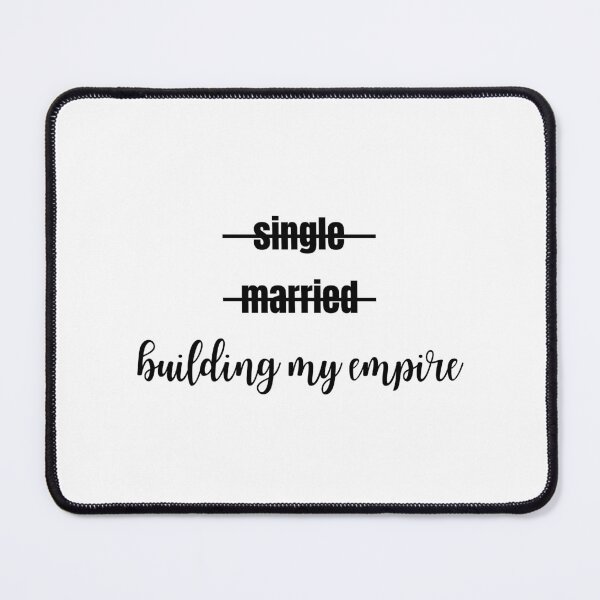 Item preview, Single Married Building my Empire designed and sold by Jennifer Kennedy.