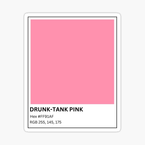 Drunk-Tank Pink Sticker for Sale by Music-design-22