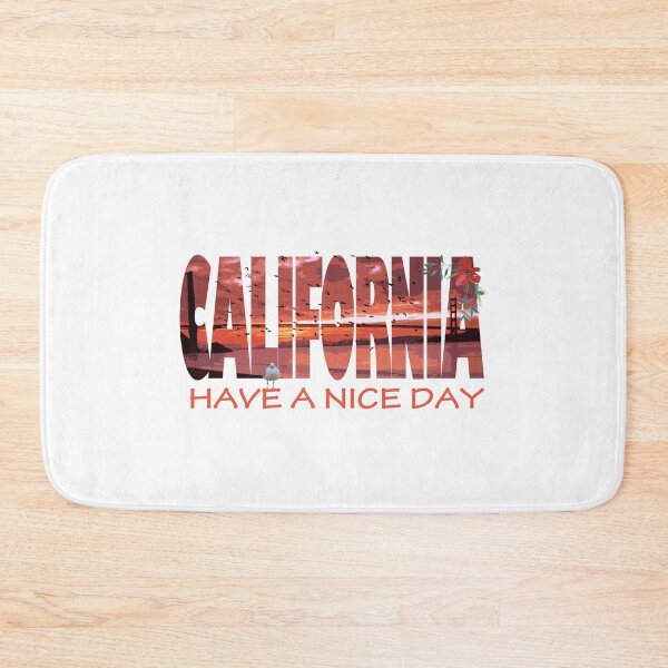 Item preview, California - Have A Nice Day designed and sold by My Photo Shop.