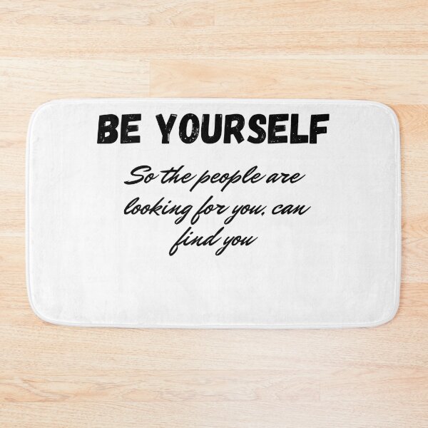 Item preview, Be yourself designed and sold by Toothless-3377.