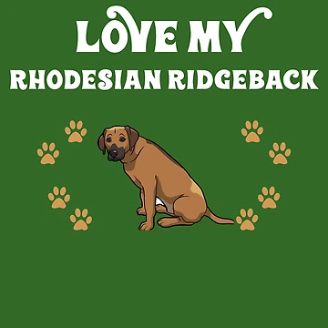 Artwork thumbnail, Love My Rhodesian Ridgeback by AlwaysAwesome