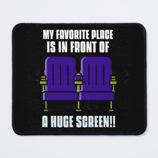 Item preview, MY FAVORITE PLACE IS IN FRONT OF A HUGE SCREEN!! designed and sold by MJ96-PRO.