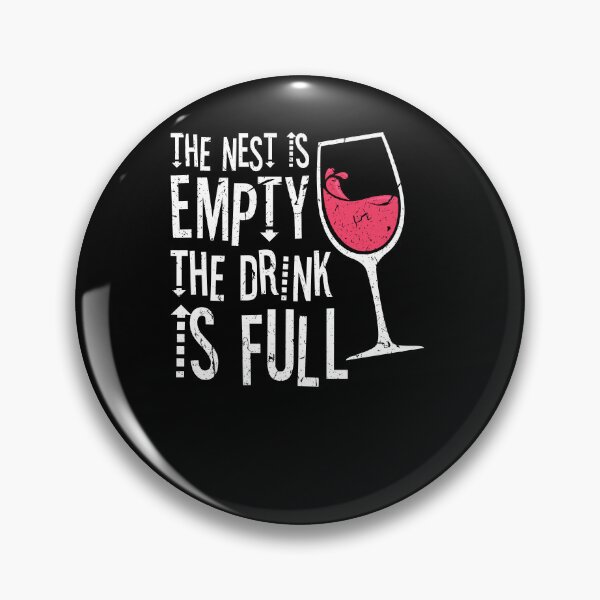 Item preview, The Nest Is Empty The Drink Is Full Empty Nester Wine Glass designed and sold by Sinful Charm.
