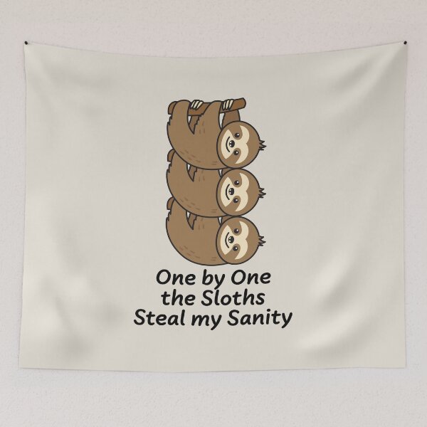 Item preview, One by One the Sloths Steal my Sanity designed and sold by ironydesigns.