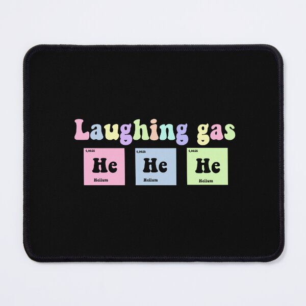 Item preview, Laughing gas, he he he helium - perfect gift for chemistry tea cher designed and sold by Preslava Genova.