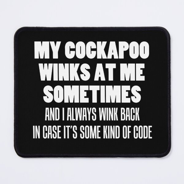 Item preview, My Cockapoo Winks At Me Sometimes Funny Dog Owner designed and sold by jaycartoonist.