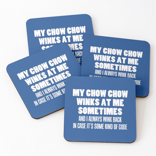 Item preview, My Chow Chow Winks At Me Sometimes Funny Dog Owner designed and sold by jaycartoonist.