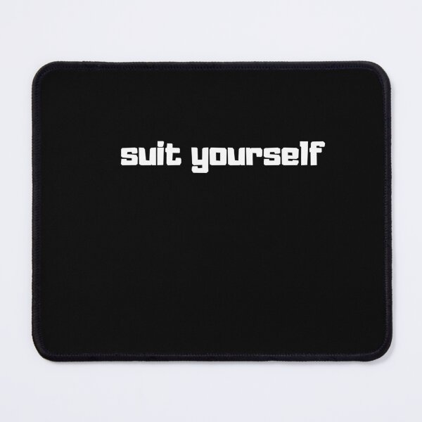 Item preview, suit yourself T-Shirts designed and sold by sedrox.