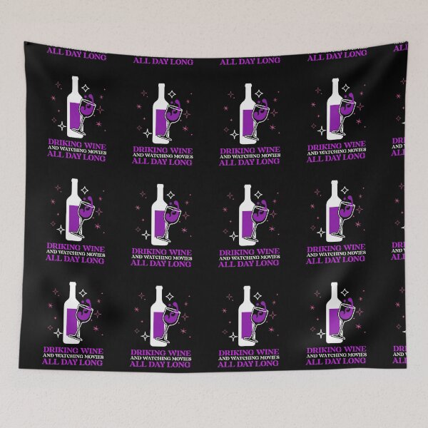 Item preview, DRINKING WINE AND WATCHING MOVIES ALL DAY LONG designed and sold by MJ96-PRO.