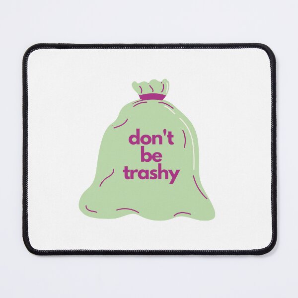 Item preview, don't be trashy trash bag designed and sold by indie cottage.