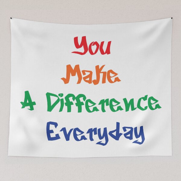 Item preview, You Make A Difference Everyday designed and sold by QasimShah.