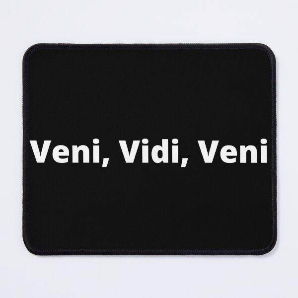 Item preview, Veni, Vidi, Veni (I came, I saw, I came ;)) designed and sold by namhsor.
