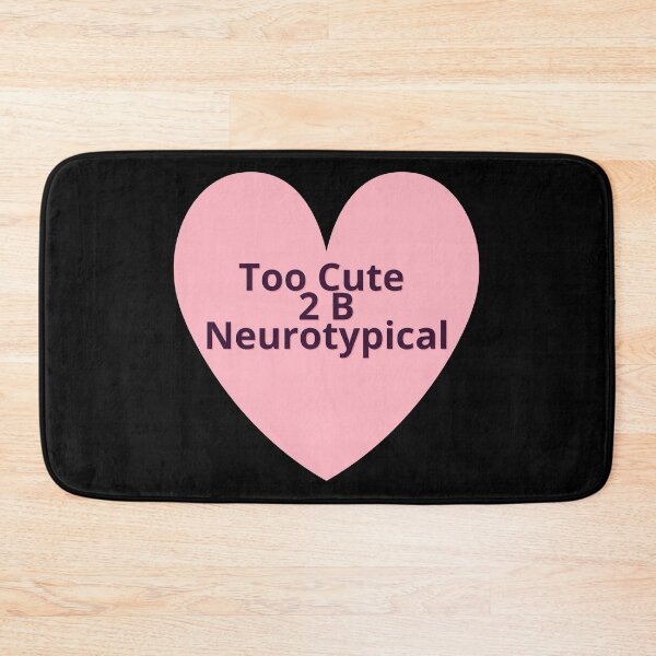 Item preview, Too Cute to be Neurotypical Pink Heart designed and sold by BuraxisQuotes.