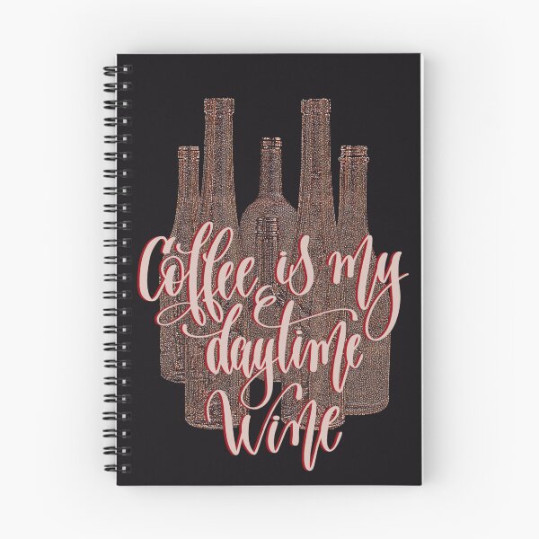 Item preview, Coffee is my daytime wine designed and sold by HeckaDoodleDo.