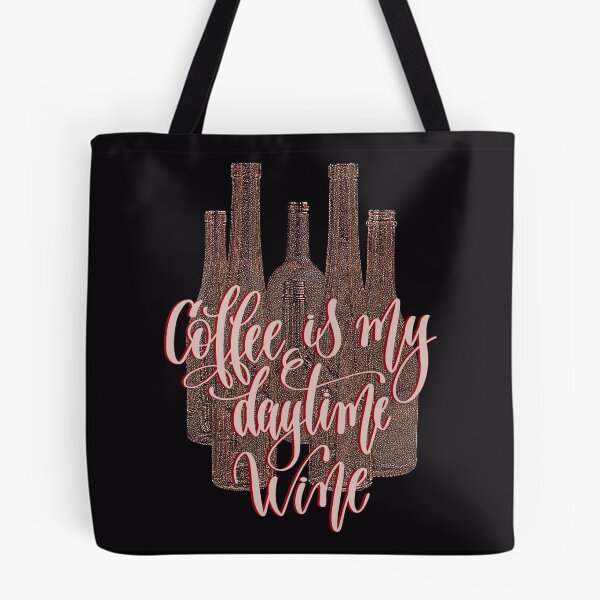 Item preview, Coffee is my daytime wine designed and sold by HeckaDoodleDo.