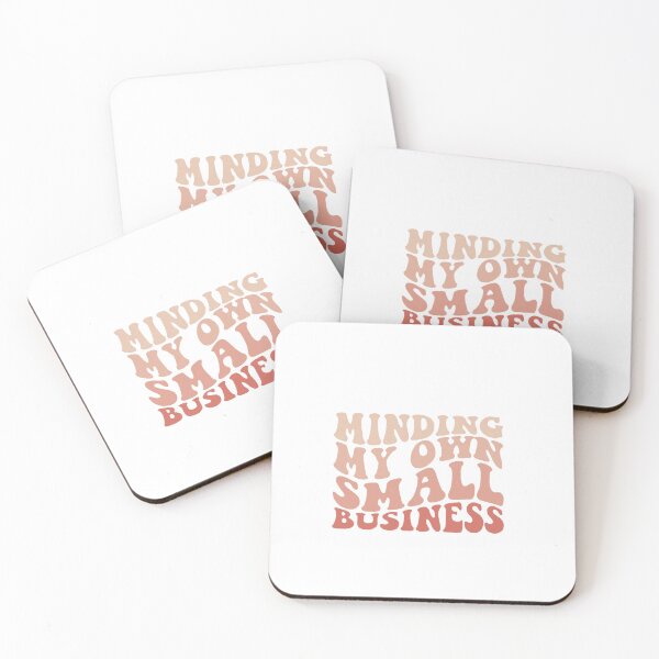 Item preview, Copy of Minding my own small business,For Her, Gift For Mom, Boho&design,Minding My Own Small designed and sold by Sophistical.