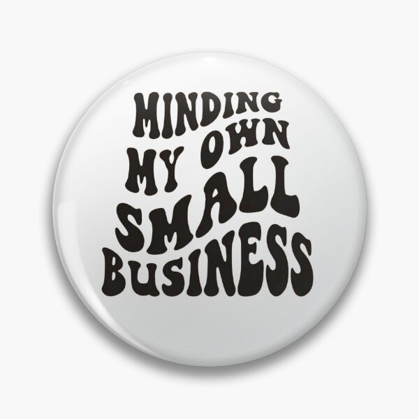 Item preview, Copy of Copy of Minding my own small business,For Her, Gift For Mom, Boho&design,Minding My Own Small designed and sold by Sophistical.