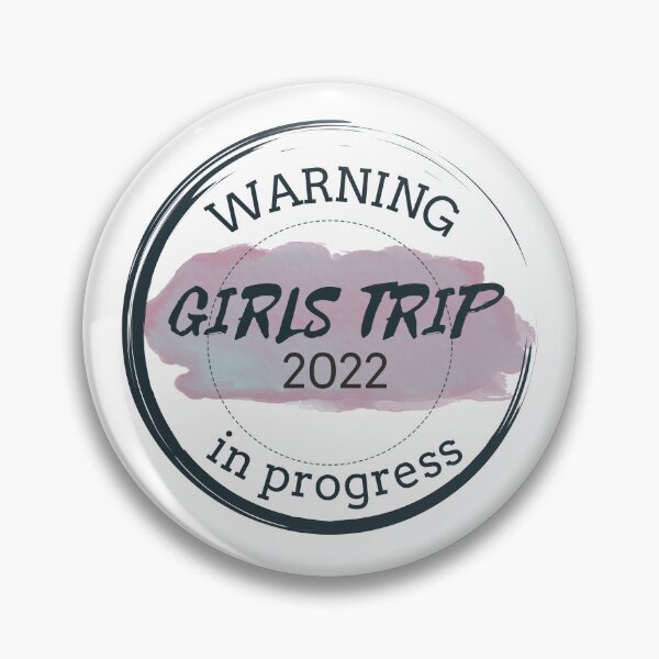 Item preview, Warning Girls Trip 2022 In Progress designed and sold by antevasinart.