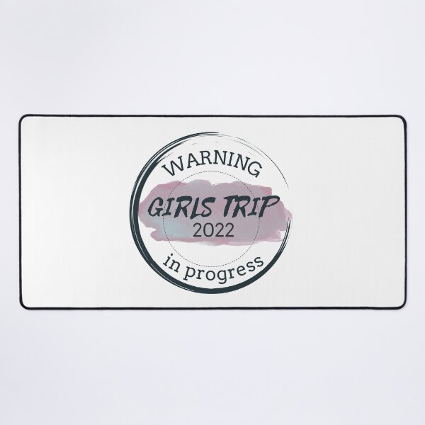 Item preview, Warning Girls Trip 2022 In Progress designed and sold by antevasinart.