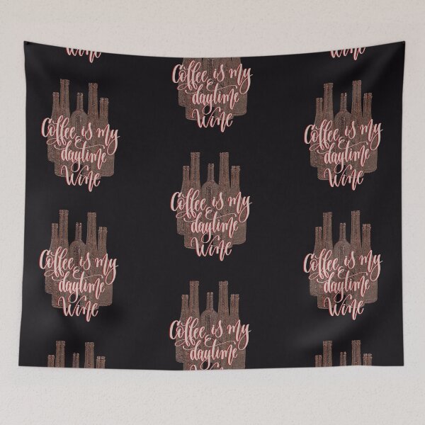Item preview, Coffee is my daytime wine designed and sold by HeckaDoodleDo.