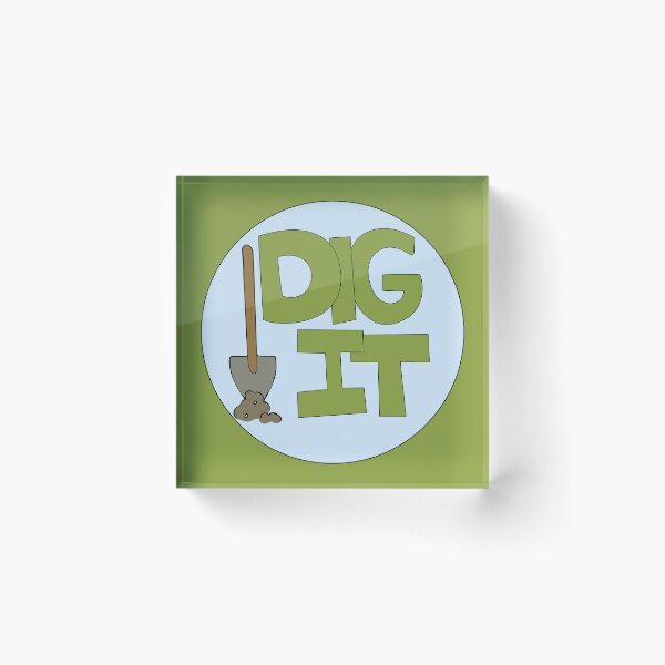 Item preview, Dig it Illustrated Funny Gardener Dirt Lover Badge designed and sold by AngelDawnDesign.